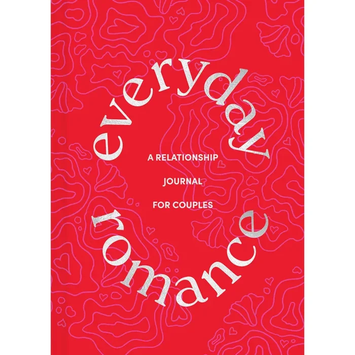 Everyday Romance: A Relationship Journal for Couples