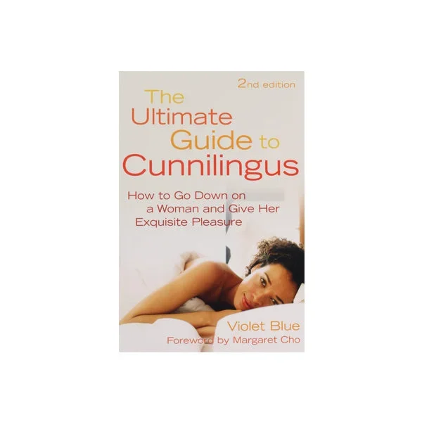 The Ultimate Guide to Cunnilingus, 2nd Edition